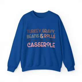 Turkey Gravy Beans & Rolls Let Me See That Casserole| Unisex Thanksgiving Sweatshirt