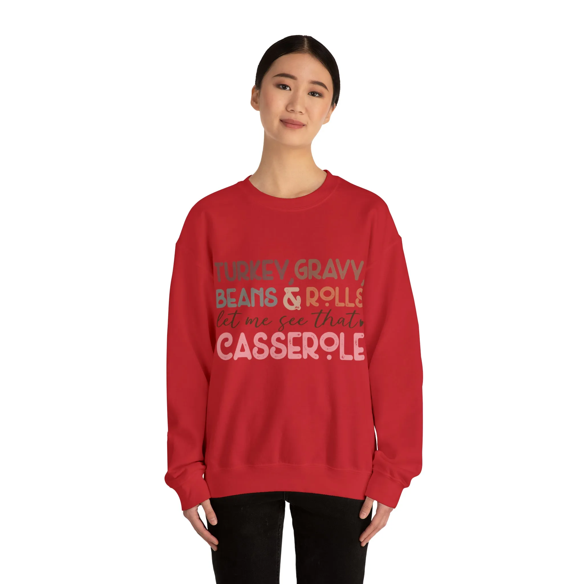 Turkey Gravy Beans & Rolls Let Me See That Casserole| Unisex Thanksgiving Sweatshirt